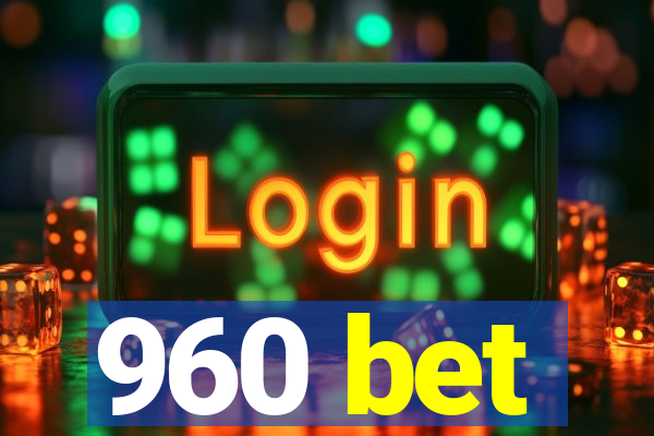 960 bet